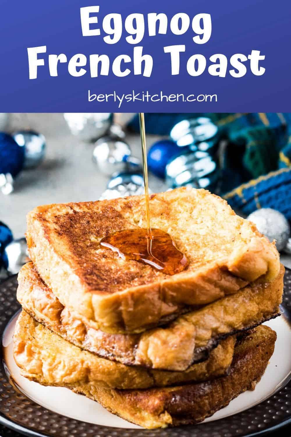 Eggnog French Toast Recipe