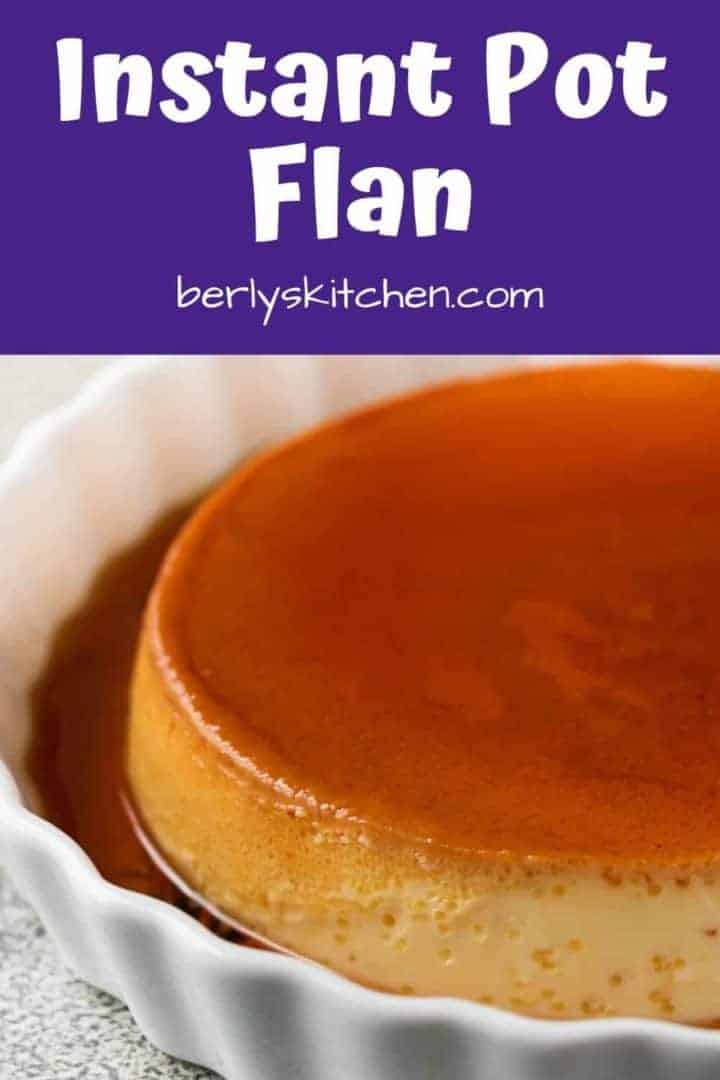 The finished instant pot flan covered in decadent caramel sauce.