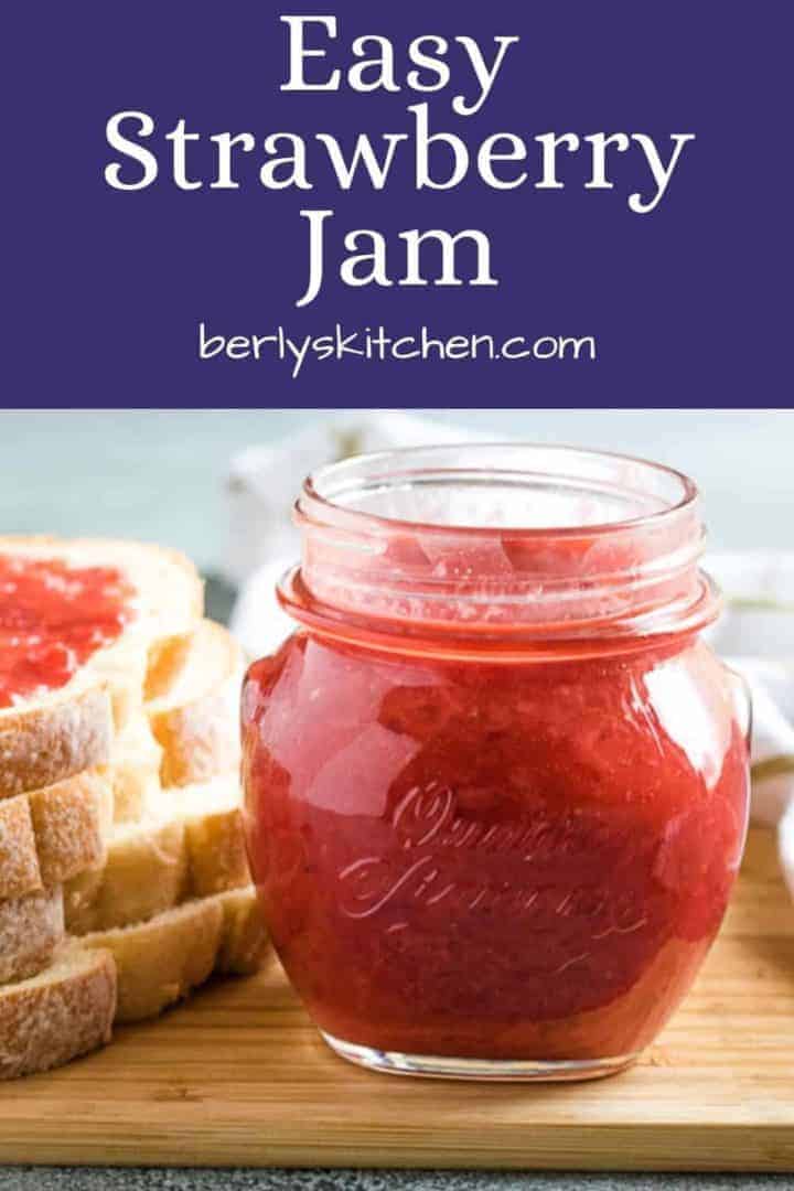 The strawberry jam in a mason jar and on toast.