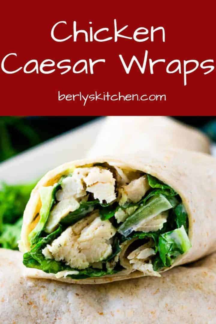 A sliced chicken Caesar wrap showing the tender chicken.