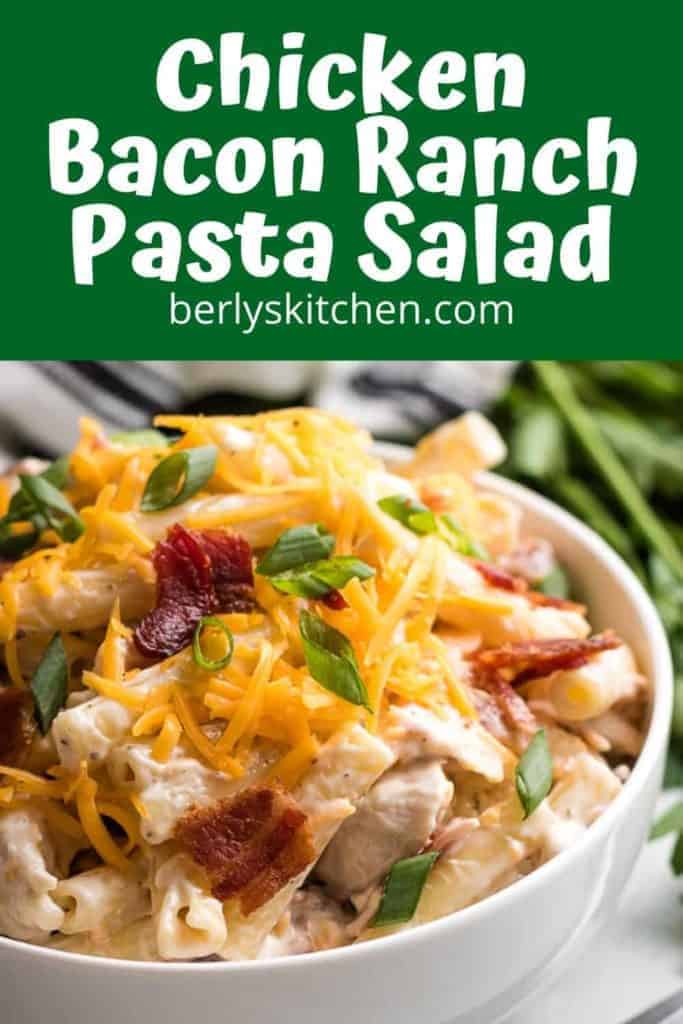 Chicken Bacon Ranch Pasta Salad | Berly's Kitchen