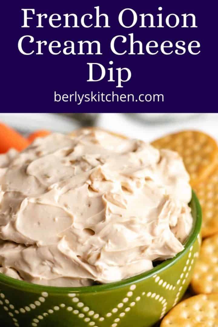 A close-up of the creamy French onion dip in a bowl.