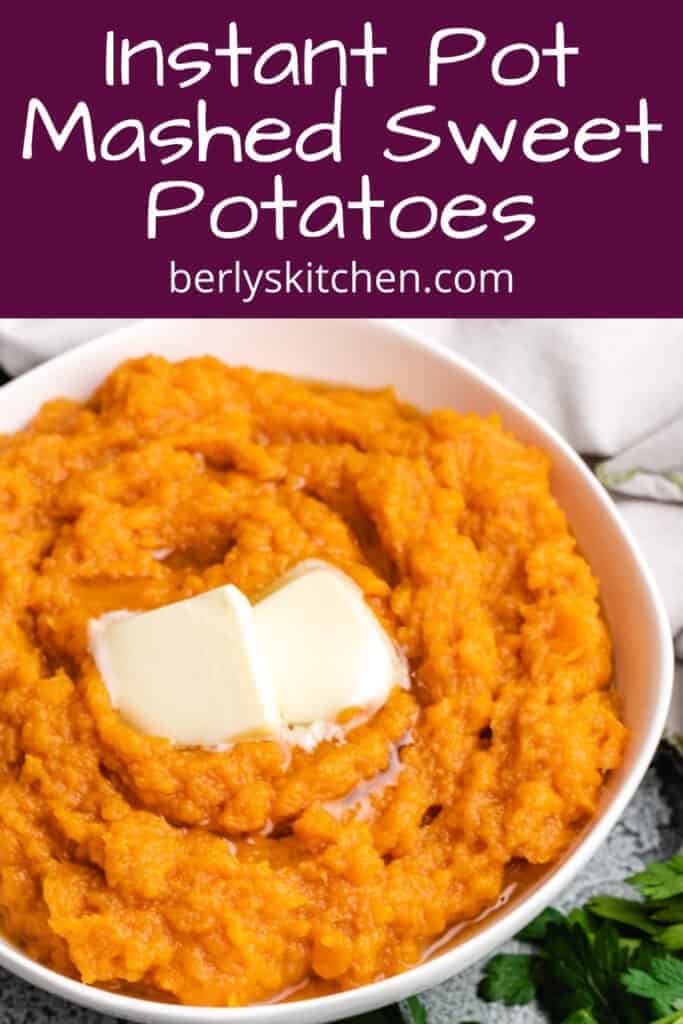 Butter melting into a bowl of instant pot mashed sweet potatoes.