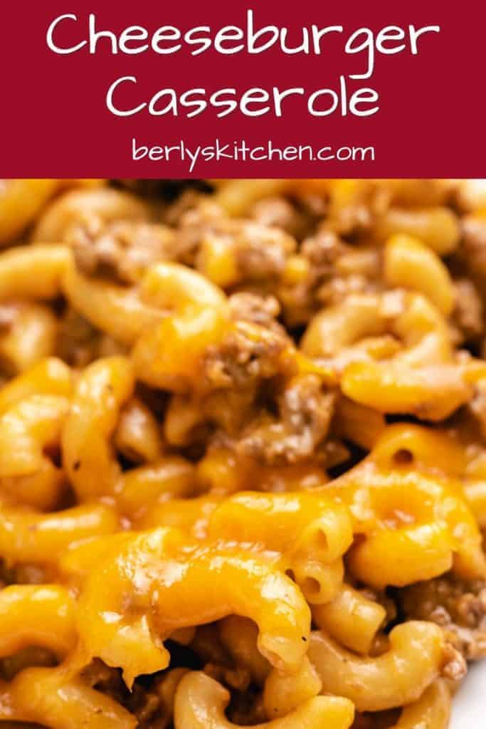 Cheeseburger Casserole (with Macaroni Noodles)