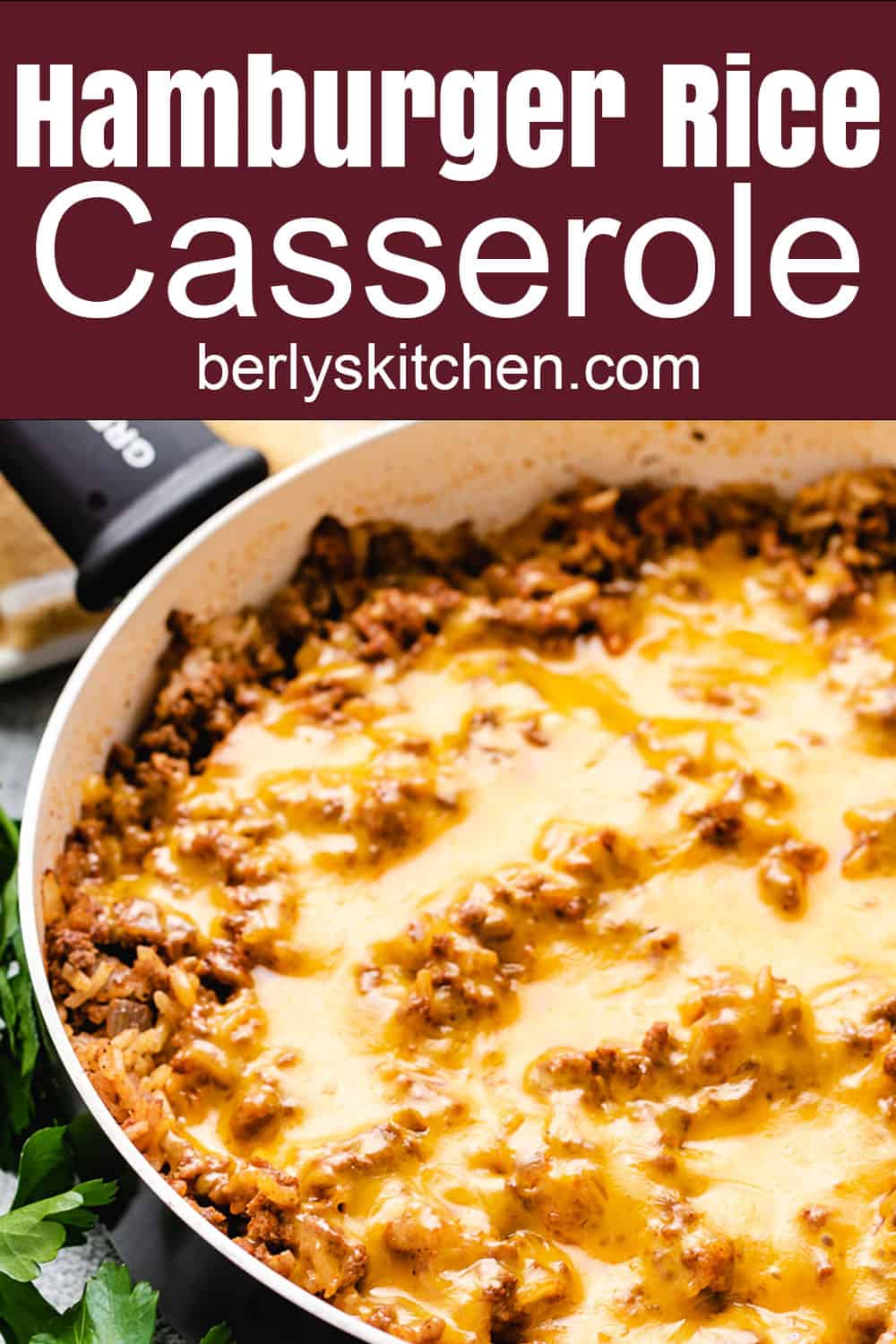 Cheesy Hamburger Rice Casserole – Berly's Kitchen
