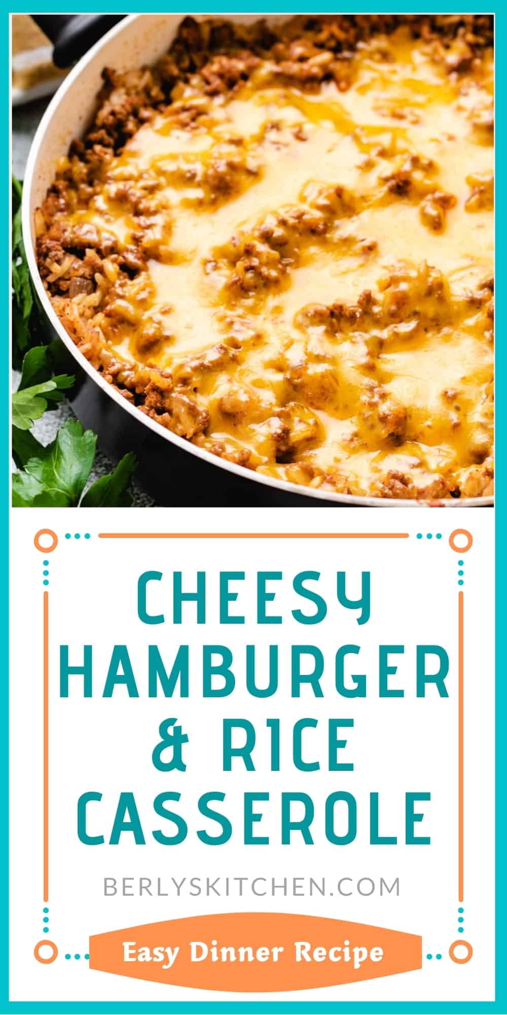Cheesy Hamburger Rice Casserole | Berly's Kitchen