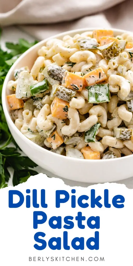 Dill pickle pasta salad in a white bowl.