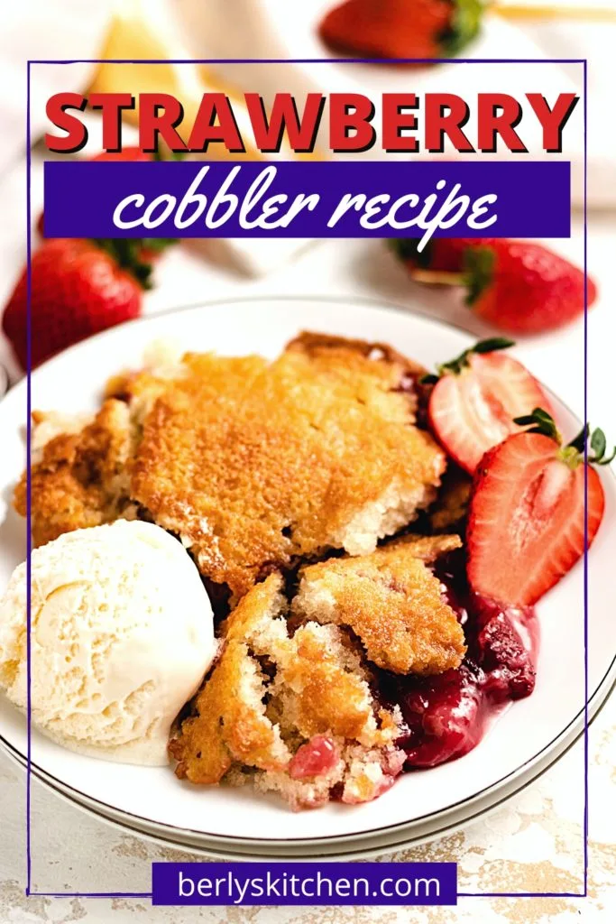Cobbler with strawberries and ice cream.