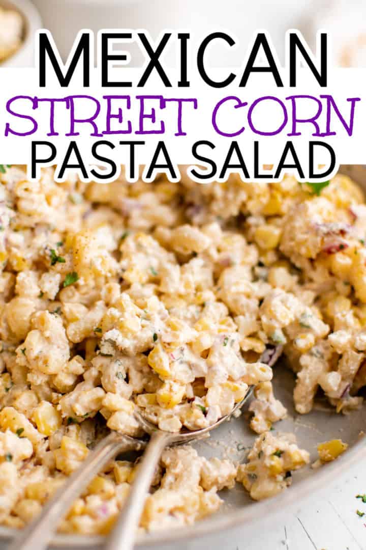 Large serving platter filled with street corn pasta salad.