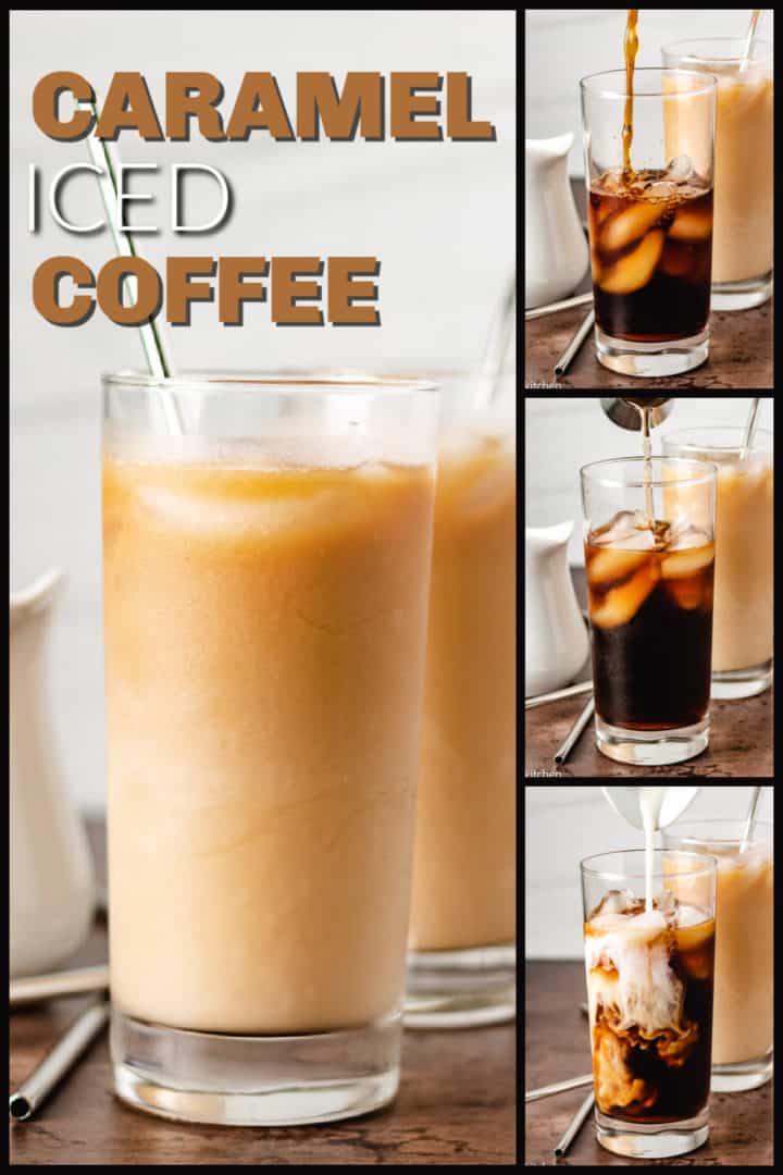 Collage showing how to make iced caramel coffee.