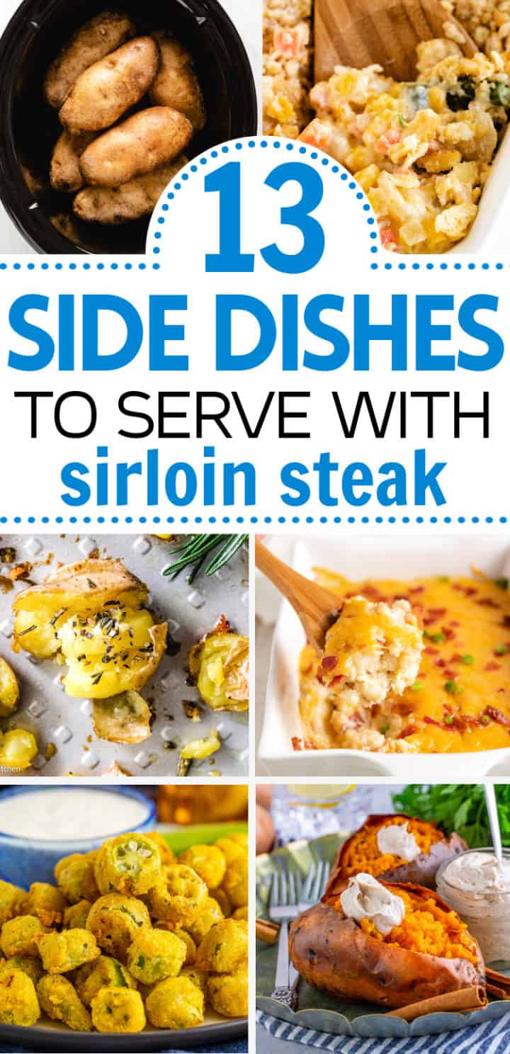 Side dish ideas for sirloin steak.