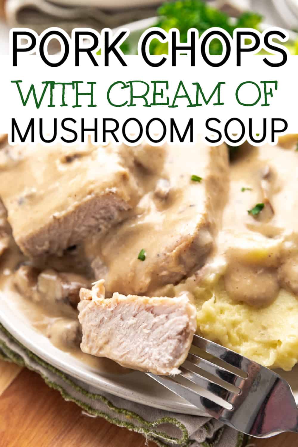 Cream Of Mushroom Pork Chops