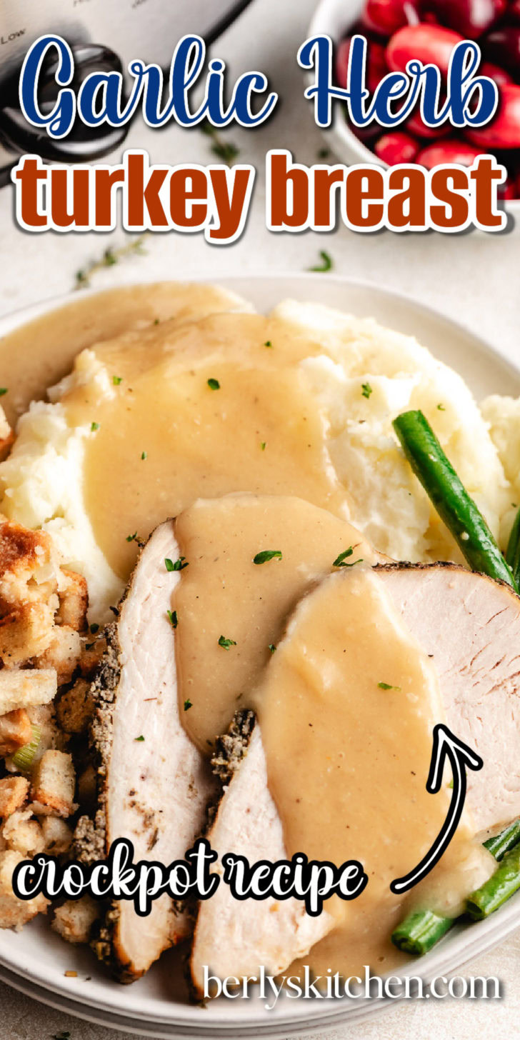 Gravy drizzled over garlic herb turkey breast.