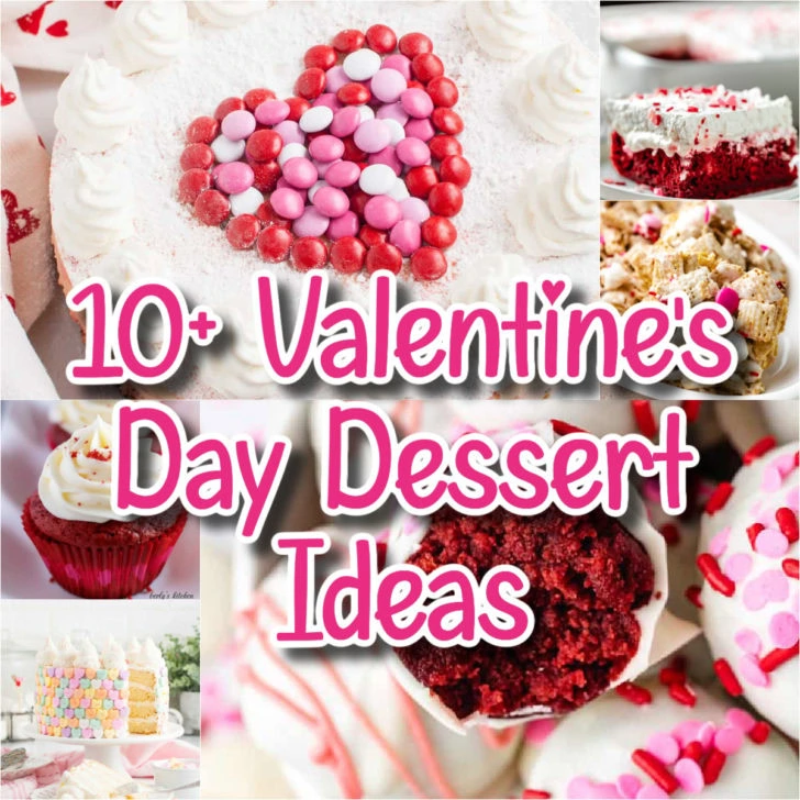 Collage showing several photos of Valentine's Day Dessert Ideas.