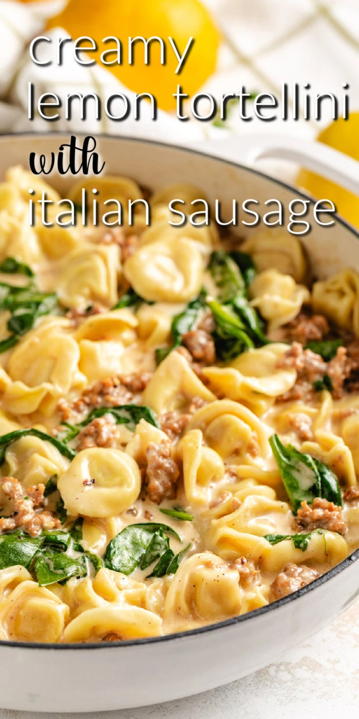 Creamy lemon tortellini with Italian sausage and spinach.