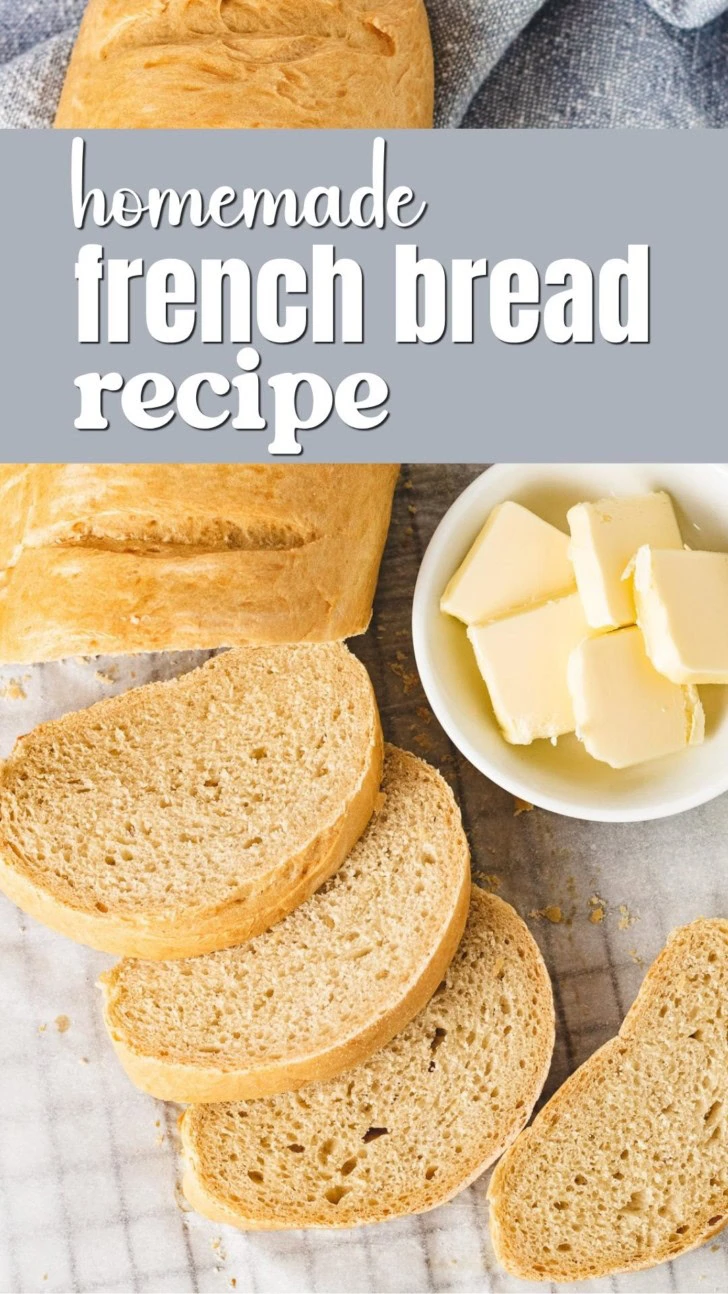 Homemade French bread recipe graphic with sliced bread and butter.