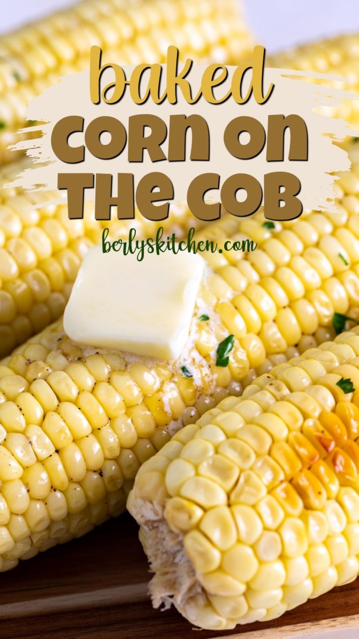 Baked corn on the cob recipe graphic with buttered corn.
