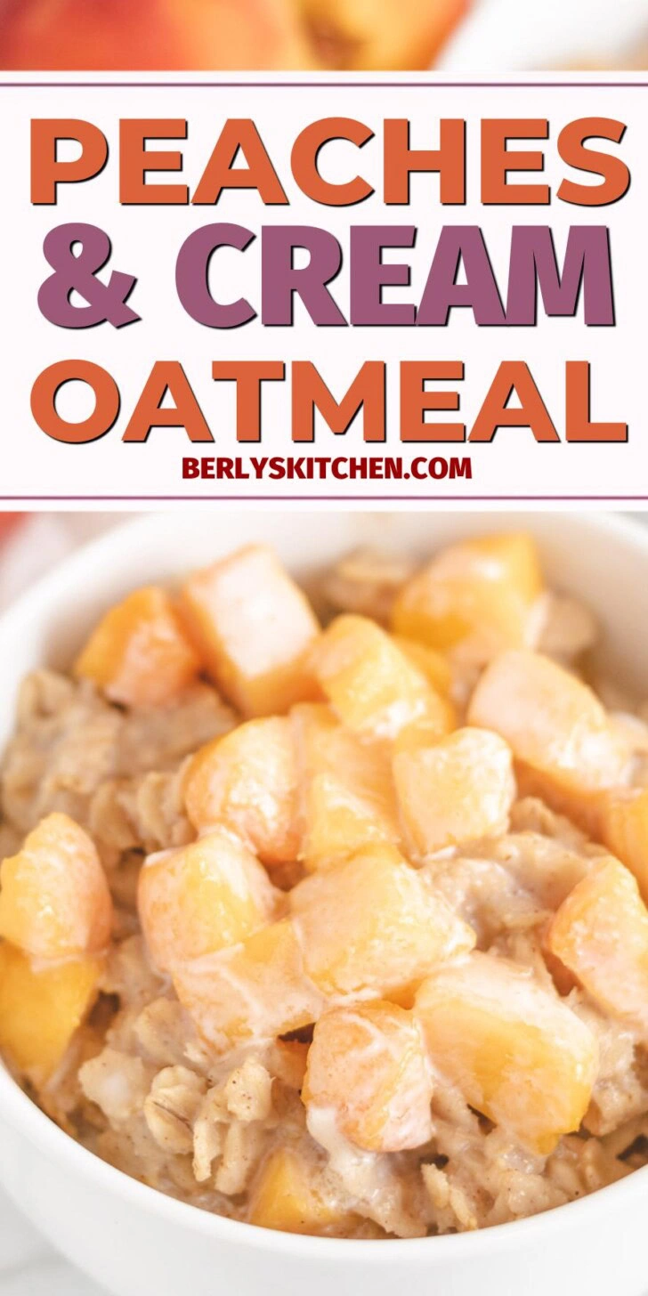 Close up view of peaches and cream oatmeal in a white bowl.